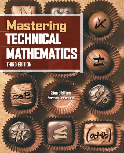 Mastering Technical Mathematics, Third Edition by Norman H. Crowhurst, Stan Gibilisco, 9780071494489