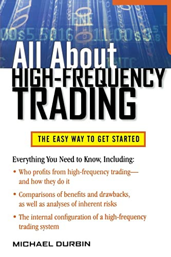 All About High-Frequency Trading by Michael Durbin, 9780071743440 All About High-Frequency Trading by Michael Durbin, 9780071743440