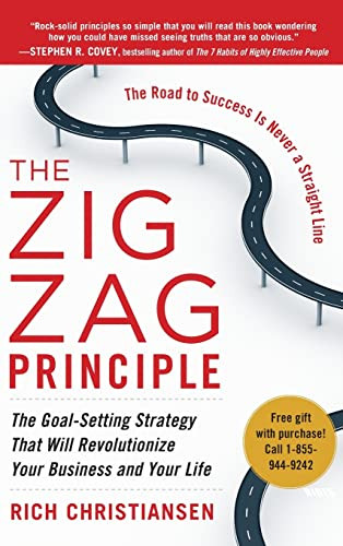 The Zigzag Principle:  The Goal Setting Strategy that will Revolutionize Your Business and Your Life by Rich Christiansen, 9780071774581