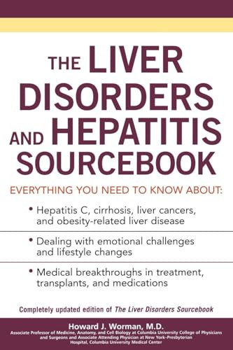 The Liver Disorders and Hepatitis Sourcebook by Howard J. Worman, 9780071472258