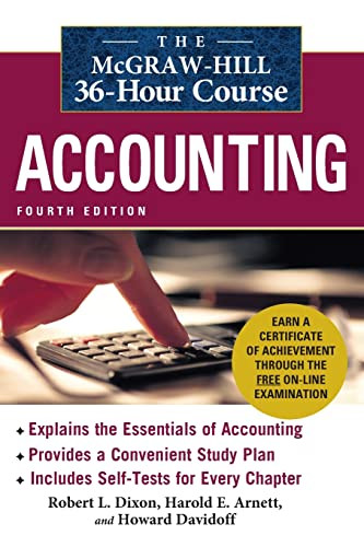 The McGraw-Hill 36-Hour Accounting Course, 4th Ed by Howard Davidoff, Harold E. Arnett, Robert L. Dixon, 9780071486033