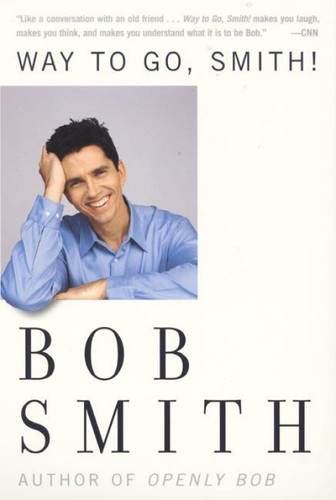 Way to Go, Smith by Bob Smith, 9780060957940