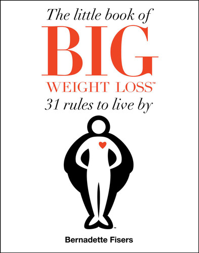 The Little Book of Big Weight Loss by Bernadette Fisers, 9781501183782