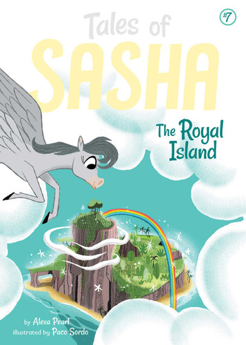 Tales of Sasha 7: The Royal Island by Alexa Pearl, Paco Sordo, 9781499806038