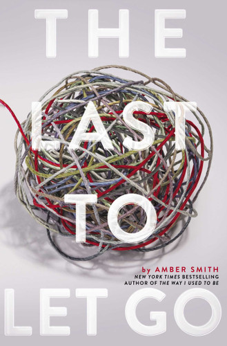 The Last to Let Go by Amber Smith, 9781481480734