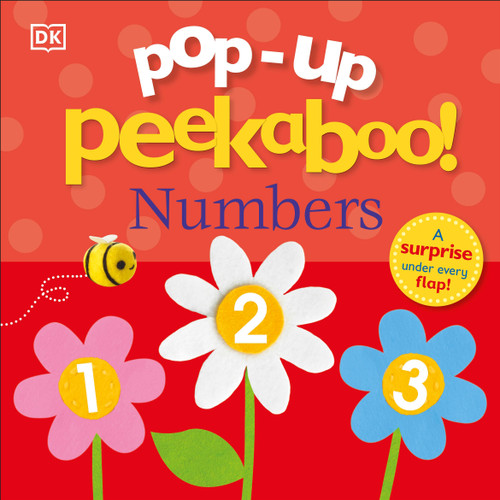 Pop-Up Peekaboo! Numbers (A Number Surprise Under Every Flap!) by DK, 9781465468406