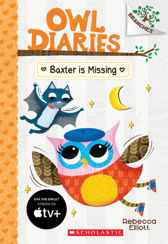 Baxter is Missing: A Branches Book (Owl Diaries #6) - 9781338042849 by Rebecca Elliott, Rebecca Elliott, 9781338042849