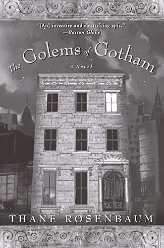 The Golems of Gotham (A Novel) by Thane Rosenbaum, 9780060959456