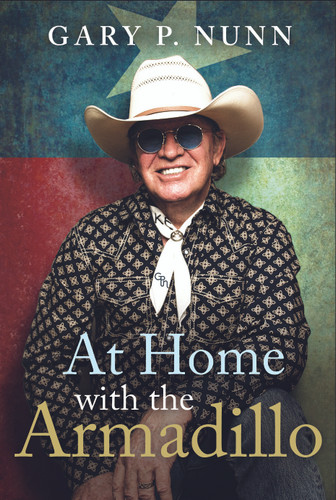 At Home with the Armadillo by Gary P. Nunn, 9781626344877