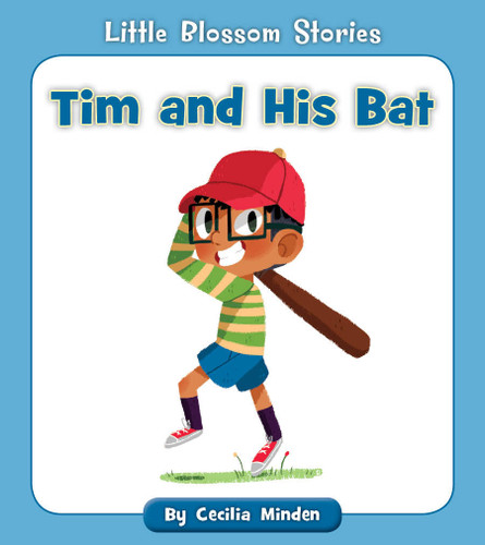 Tim and His Bat by Cecilia Minden, 9781534124011