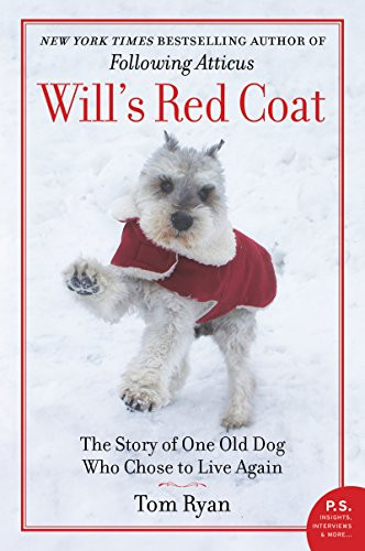 Will's Red Coat (The Story of One Old Dog Who Chose to Live Again) - 9780062444998 by Tom Ryan