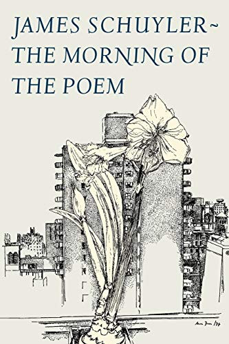 The Morning of the Poem by James Schuyler, 9780374516222