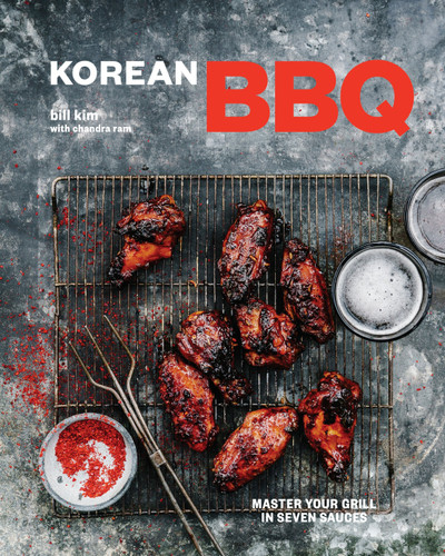Korean BBQ (Master Your Grill in Seven Sauces [A Cookbook]) by Bill Kim, Chandra Ram, 9780399580789
