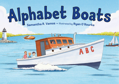 Alphabet Boats by Samantha R. Vamos, Ryan O'Rourke, 9781580897310
