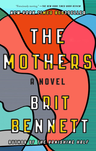The Mothers (A Novel) by Brit Bennett, 9780399184529 The Mothers (A Novel) by Brit Bennett, 9780399184529