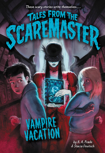 Vampire Vacation by B. A. Frade, 9780316464093