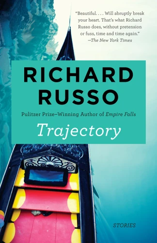 Trajectory (Stories) - 9781101971987 by Richard Russo, 9781101971987