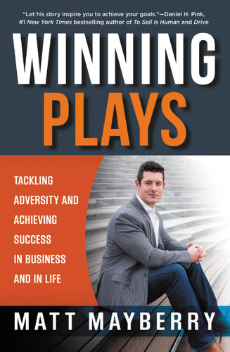 Winning Plays (Tackling Adversity and Achieving Success in Business and in Life) - 9781455568277 by Matt Mayberry, 9781455568277