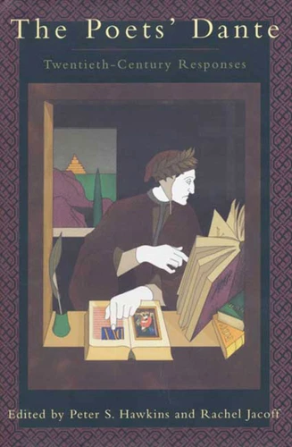 The Poets' Dante (Twentieth-Century Responses) by Peter Hawkins, Rachel Jacoff, 9780374528409