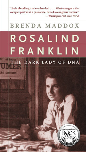 Rosalind Franklin (The Dark Lady of DNA) by Brenda Maddox, 9780060985080 Rosalind Franklin (The Dark Lady of DNA) by Brenda Maddox, 9780060985080