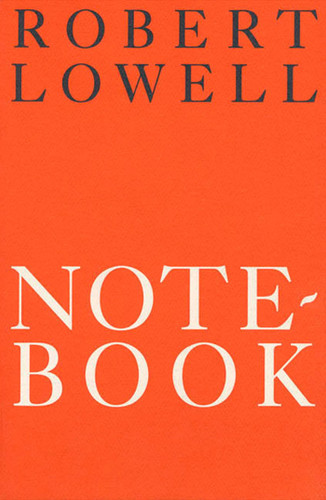 Notebook 1967-68 (Poems) by Robert Lowell, 9780374509477