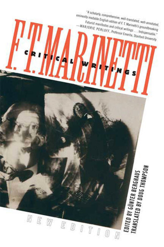 Critical Writings (New Edition) by Filippo Tommaso Marinetti, Doug Thompson, Günter Berghaus, 9780374531072