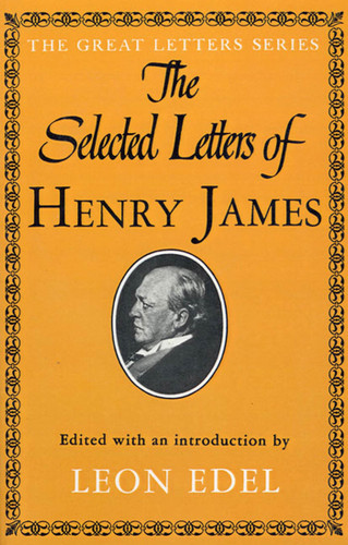 Selected Letters of Henry James by Henry James, 9780374527433
