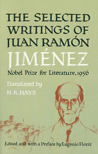 Selected Writings of Juan Ramon Jimenez by Juan Ramon Jimenez, Eugenio Florit, H. R. Hays, Eugenio Florit, 9780374527457