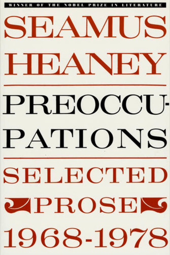 Preoccupations (Selected Prose, 1968-1978) by Seamus Heaney, 9780374516505