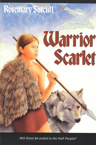 Warrior Scarlet by Rosemary Sutcliff, 9780374482442