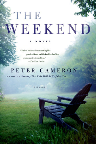The Weekend (A Novel) by Peter Cameron, 9780312428709