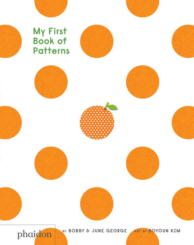 My First Book of Patterns by Bobby George, June George, Boyoun Kim, 9780714872490