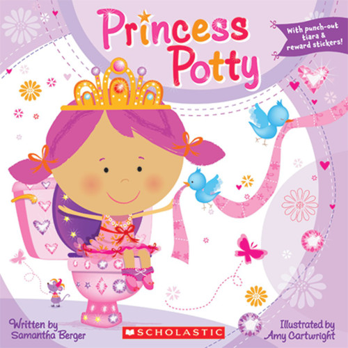 Princess Potty by Samantha Berger, Amy Cartwright, 9780545172967 Princess Potty by Samantha Berger, Amy Cartwright, 9780545172967