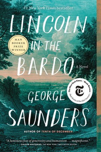 Lincoln in the Bardo (A Novel) - 9780812985405 by George Saunders, 9780812985405