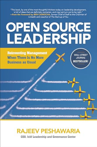 Open Source Leadership: Reinventing Management When There's No More Business as Usual by Rajeev Peshawaria, 9781260108361