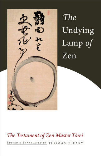 The Undying Lamp of Zen (The Testament of Zen Master Torei) by Torei Enji, 9781590307922