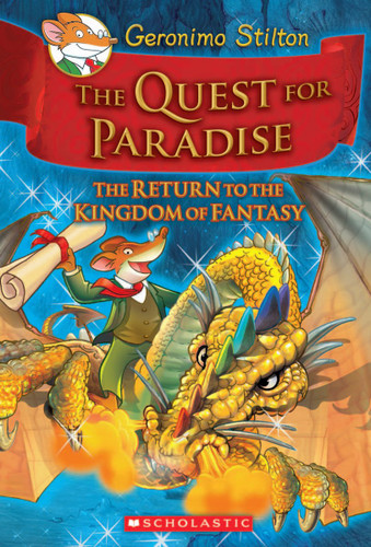 The Quest for Paradise (Geronimo Stilton and the Kingdom of Fantasy #2: The Return to the Kingdom of Fantasy) by Geronimo Stilton, 9780545253079