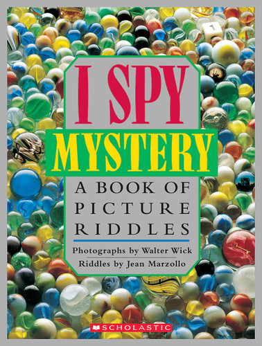 I Spy Mystery: A Book of Picture Riddles by Jean Marzollo, Walter Wick, 9780590462945