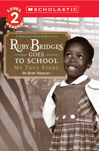 Ruby Bridges Goes to School: My True Story by Ruby Bridges, 9780545108553