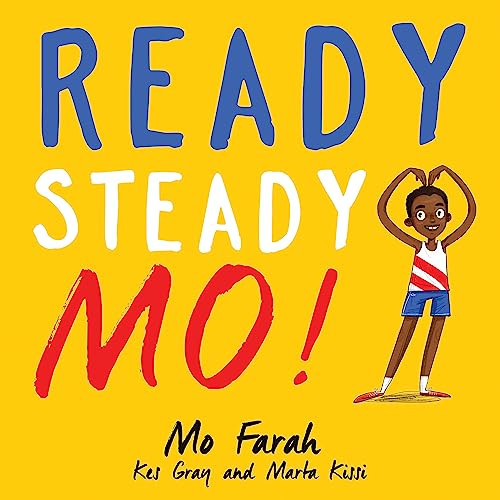 Ready Steady Mo! by Mo Farah, Kes Gray, Marta Kissi, 9781444934076