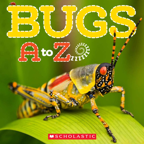 Bugs A to Z by Caroline Lawton, 9780545273305