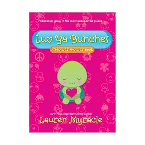 Luv Ya Bunches (Flower Power Book #1) - 9780810989825 by Lauren Myracle, 9780810989825