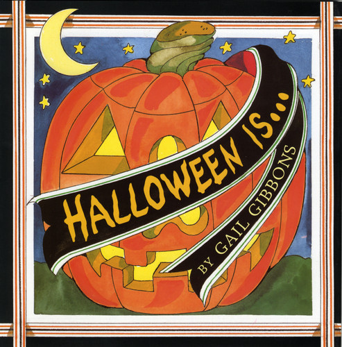 Halloween Is... by Gail Gibbons, 9780823417971