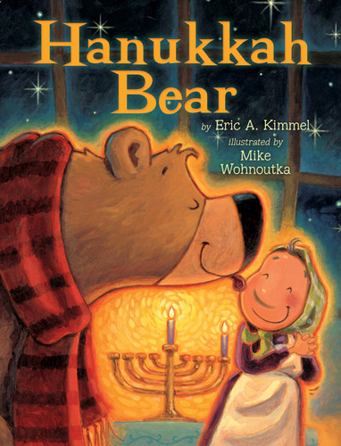 Hanukkah Bear by Eric A. Kimmel, Mike Wohnoutka, 9780823428557