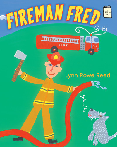 Fireman Fred - 9780823431823 by Lynn Rowe Reed, 9780823431823