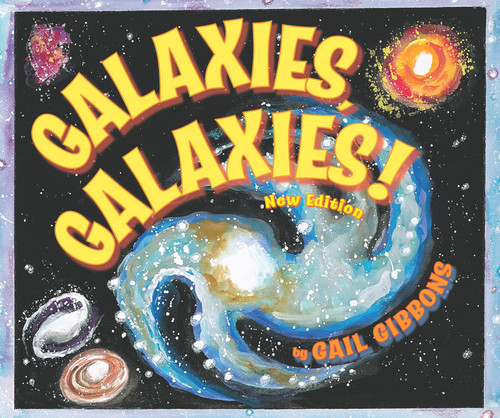 Galaxies, Galaxies! (New & Updated Edition) - 9780823439652 by Gail Gibbons, 9780823439652