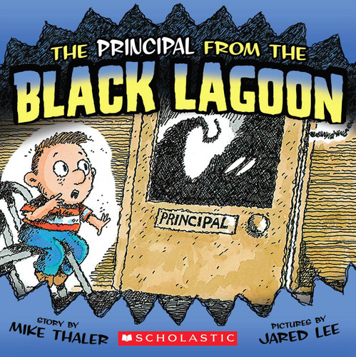 The Principal From the Black Lagoon by Mike Thaler, Jared Lee, 9780545069328