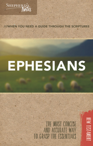 Shepherd's Notes: Ephesians by Dana Gould, David  R. Shepherd, 9781462749614
