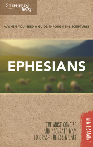 Shepherd's Notes: Ephesians by Dana Gould, David  R. Shepherd, 9781462749614