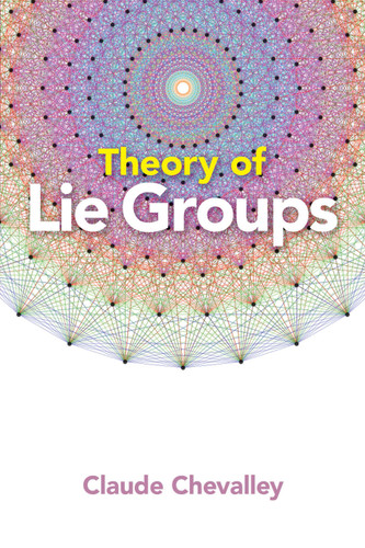 Theory of Lie Groups by Claude Chevalley, 9780486824536